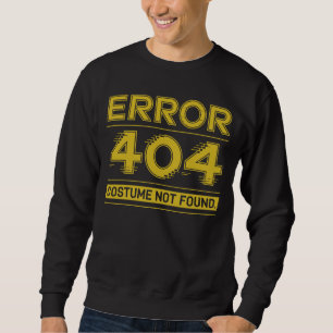 Sweatshirt Erreur 404 Costume Pas trouvé drôle correspondance