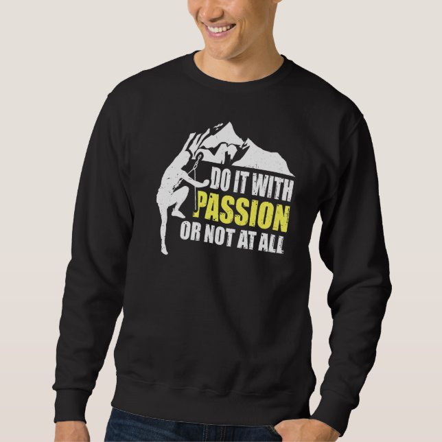 Sweatshirt Escalade Mountaineer Le Faire Avec Passion Ou Pas  (Devant)