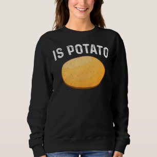 Sweatshirt Est-Ce Que La Pomme De Terre Comme On Le Voit À La