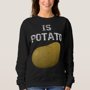 Sweatshirt Est-Ce Que La Pomme De Terre Est Vue Sur La Télévi