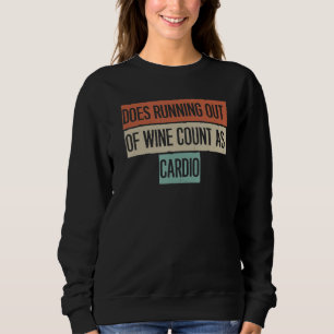 Sweatshirt Est-ce que manquer de vin compte comme du cardio