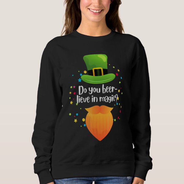 Sweatshirt Est-Ce Que Tu Vis La Vie Dans La Magie St Patrick  (Devant)