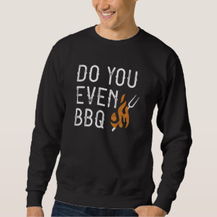 Sweatshirt Est-ce que vous même BBQ