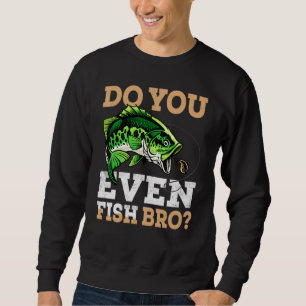 Sweatshirt Est-Ce Que Vous Poissonnez Même Bras Pêche Pour Pê