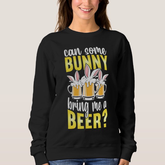Sweatshirt Est-Ce Qu'Un Lapin Peut M'Apporter Une Bière Drôle (Devant)