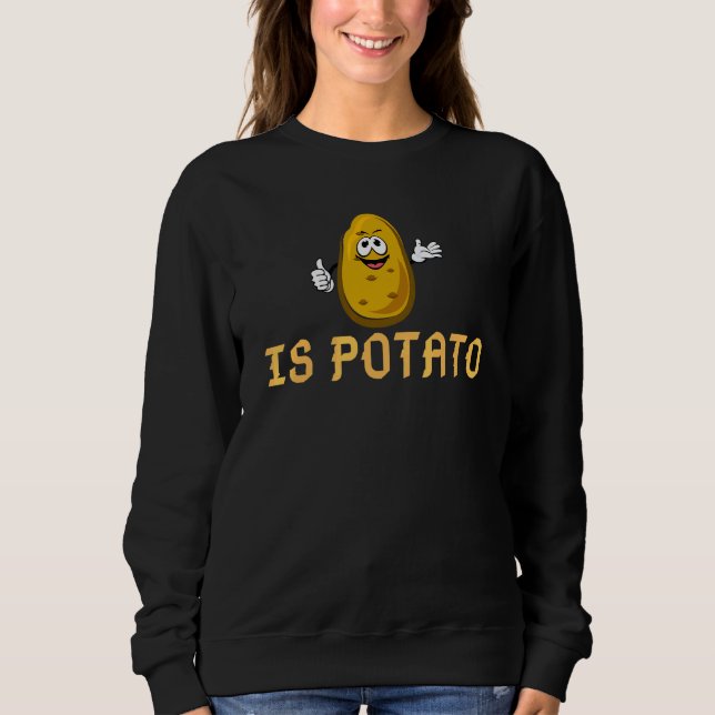 Sweatshirt Est-ce une pomme de terre comme vu à la télévision (Devant)