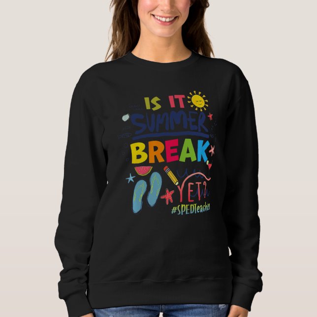 Sweatshirt Est-Il Pause Été Pourtant Enseignant De Vitesse (Devant)