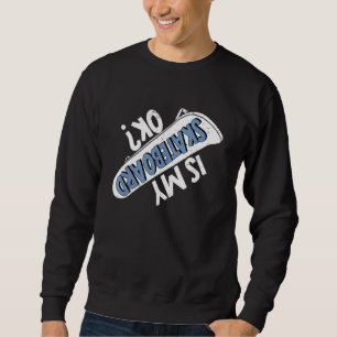 Sweatshirt Est Mon Skateboard Ok Skateboard Skater Patinage 1
