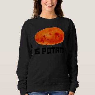 Sweatshirt Est Pomme de terre racine Pomme de terre végétale