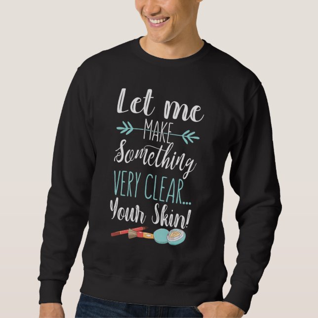 Sweatshirt Esthéticien Soins de peau Maquilleur (Devant)