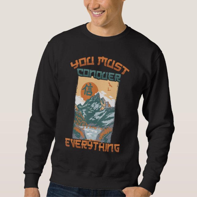 Sweatshirt Esthétique japonaise  Vous devez tout conquérir  O (Devant)