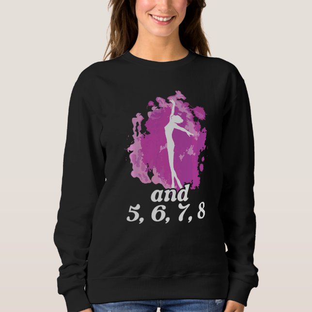 Sweatshirt Et 5 6 7 8 Professeur de Ballet Ballerine Danseuse (Devant)