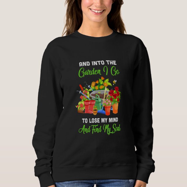 Sweatshirt Et Dans Le Jardin, Je Vais Perdre Mon Esprit Et Tr (Devant)