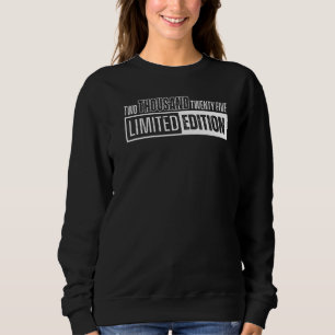 Sweatshirt Et Né En Deux Mille Vingt-Cinq Ou 2025