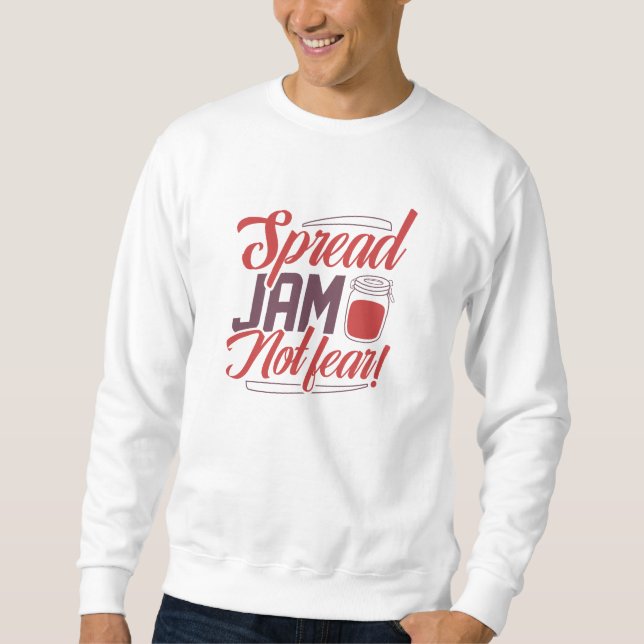 Sweatshirt Étaler la confiture sans crainte (Devant)