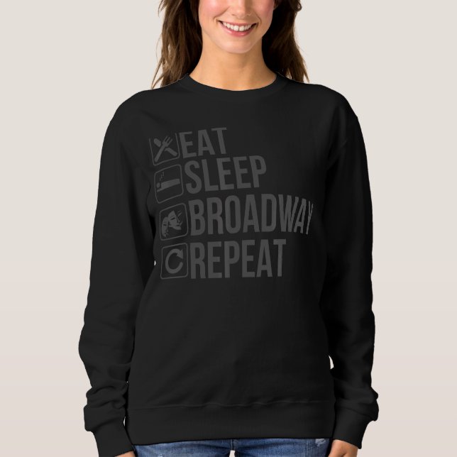 Sweatshirt Étape Agir Manger Sleep Broadway Répéter (Devant)