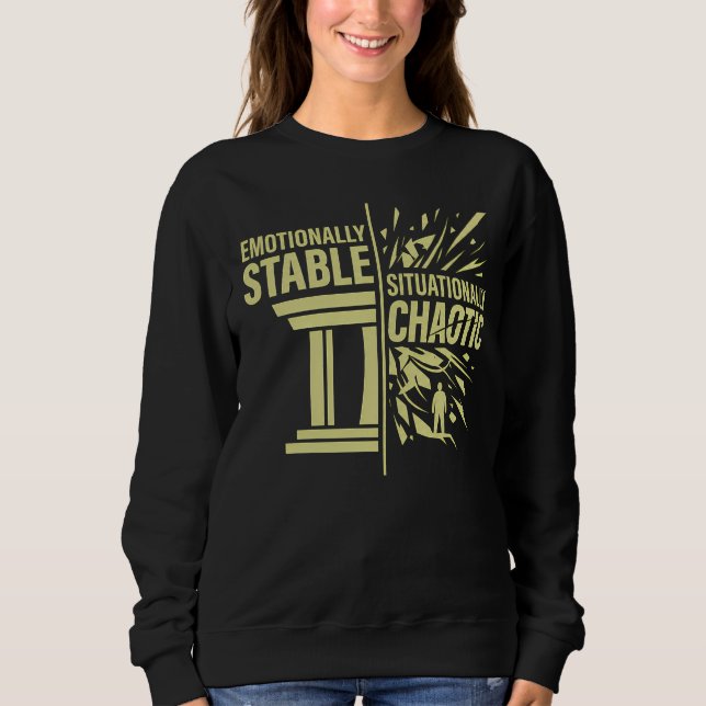 Sweatshirt État d'esprit émotionnellement stable et situation (Devant)