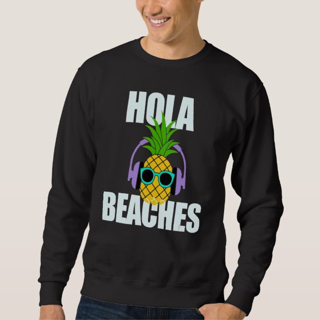 Sweatshirt Été Ananas Lunettes de soleil Croisière Hola Plage (Devant)