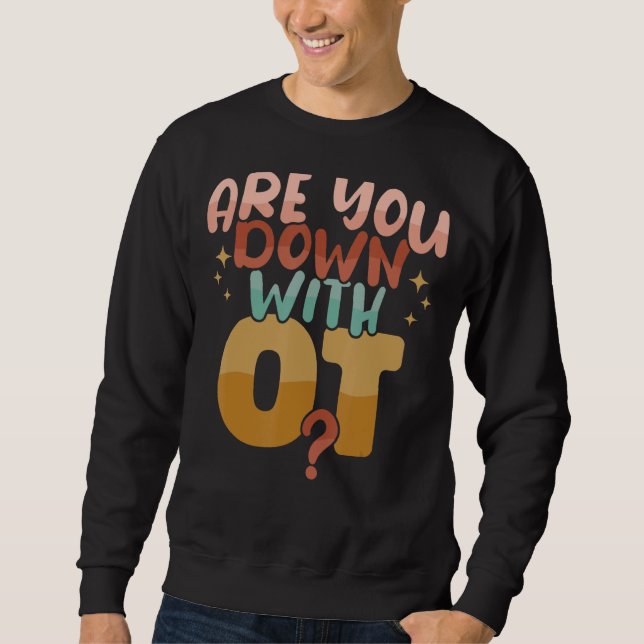 Sweatshirt Êtes-vous en bas avec OT ergothérapie OT Thera (Devant)