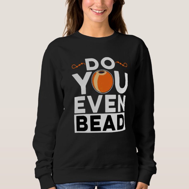 Sweatshirt Êtes-vous même perleuse Couture main Travail de pe (Devant)