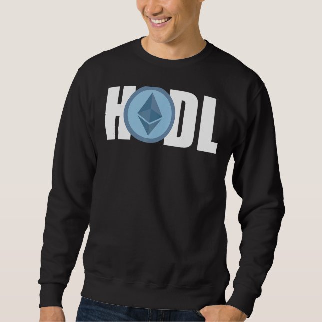 Sweatshirt Ethereum Hodl Hodler Crypto Bitcoin Ethereum Miner (Devant)