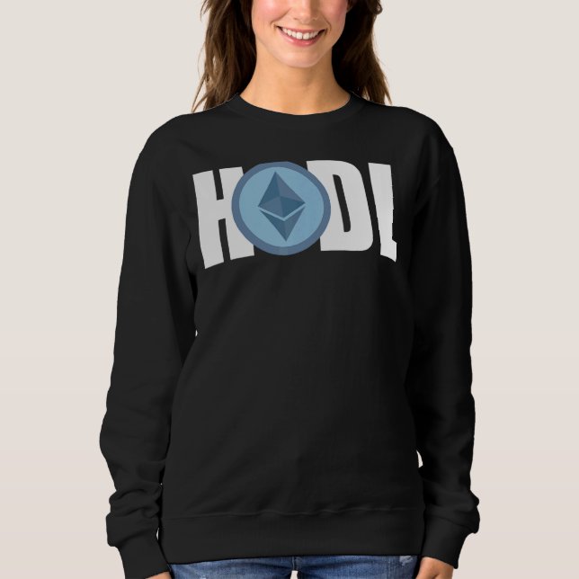 Sweatshirt Ethereum Hodl Hodler Crypto Bitcoin Ethereum Miner (Devant)