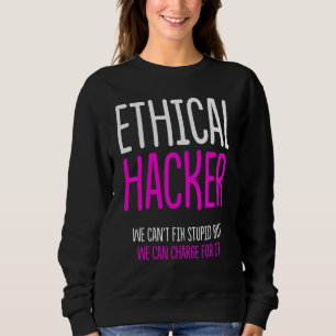 Sweatshirt Éthique Hacker Cybersécurité It Pen Tester 3
