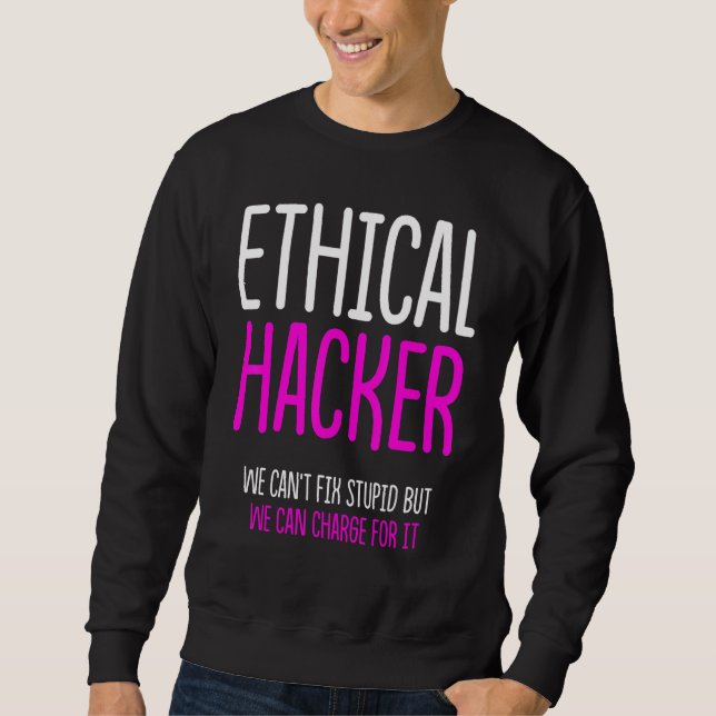 Sweatshirt Éthique Hacker Cybersécurité It Pen Tester 3 (Devant)
