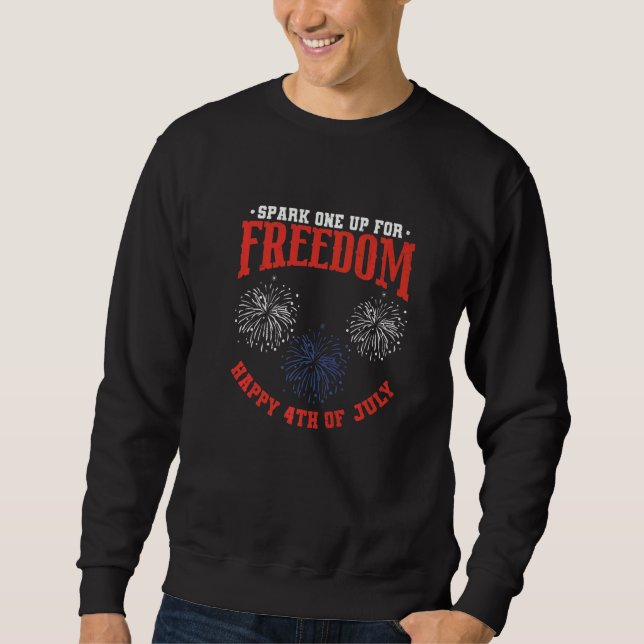 Sweatshirt Étincelle Un Pour La Liberté Heureux 4 juillet Fir (Devant)