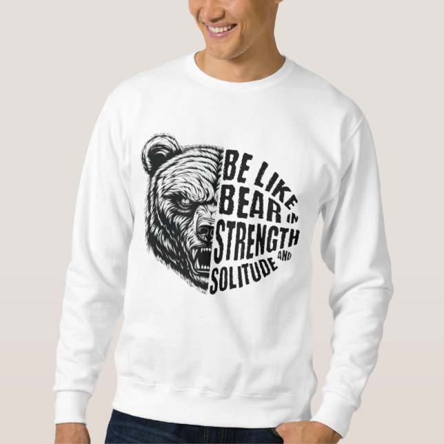 Sweatshirt Être comme l'ours dans la force et la solitude (Devant)