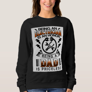 Sweatshirt Être Électricien Est Honneur Être Papa Est Pricele