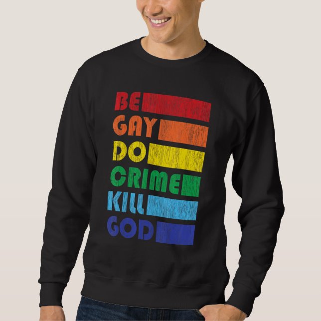 Sweatshirt Être Gay Do Crime Pour Lgbtq Pride (Devant)