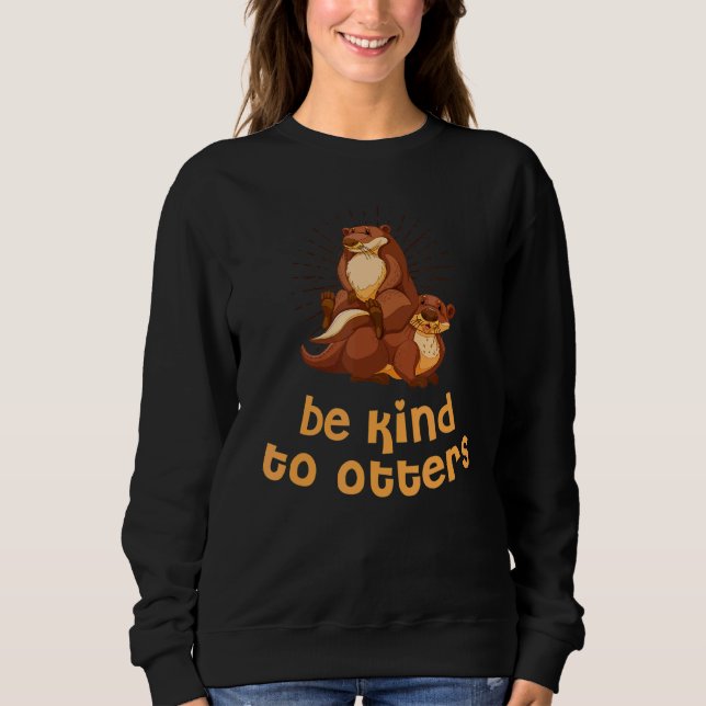 Sweatshirt Être Gentil Otter Inspirationnel Otter (Devant)