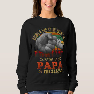 Sweatshirt Être Papa Est Un Honneur Être Papa Est Inestimable