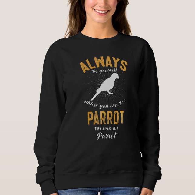 Sweatshirt Être un perroquet (Devant)