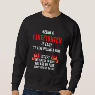 Sweatshirt Être un pompier est facile Humour de pompier Feu