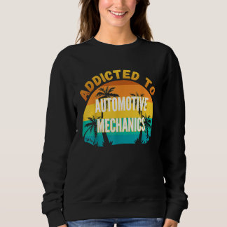 Sweatshirt Études Collégiales Addicées À La Mécanique Automob