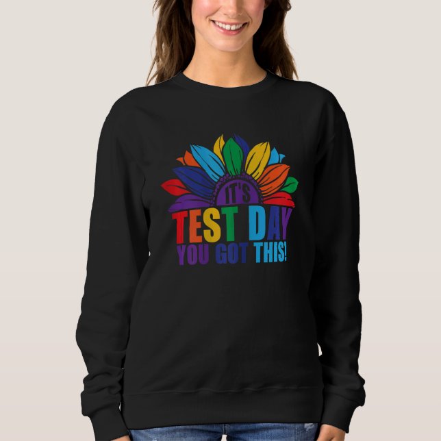Sweatshirt Étudiant C'est le jour du test Vous avez ce témoig (Devant)