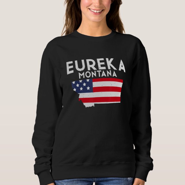 Sweatshirt Eureka Montana USA State America Travel Montanan (Devant)