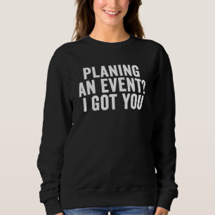 Sweatshirt Événements Organisateur Planifier Événements Je Vo