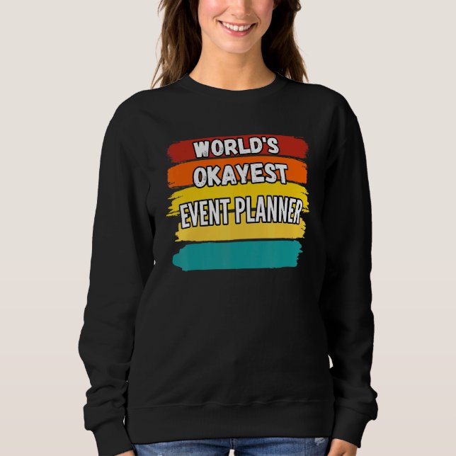 Sweatshirt Event Planner Worlds Okayest Event Planner (Devant)