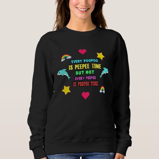 Sweatshirt Every PooPoo is a PeePee but not Every PeePee is a (Devant)