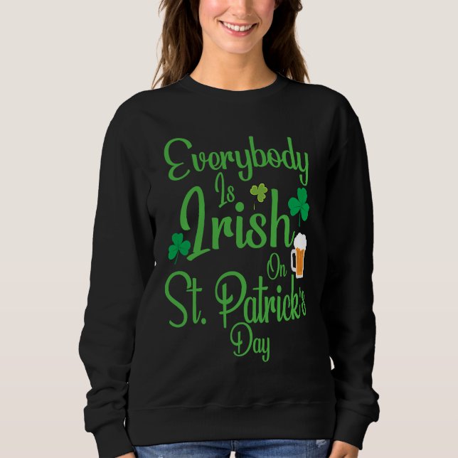 Sweatshirt Everybody is Irish on St Patricks Day costume Men  (Devant)