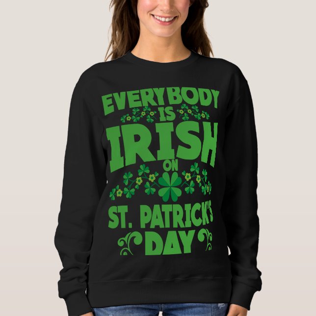 Sweatshirt Everybody is Irish on St Patricks Day costume Men  (Devant)