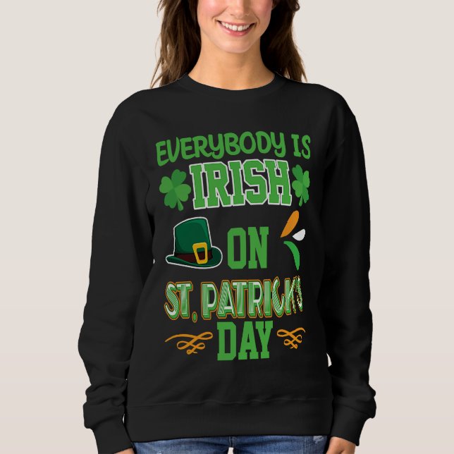 Sweatshirt Everybody is Irish on St Patricks Day costume Men  (Devant)