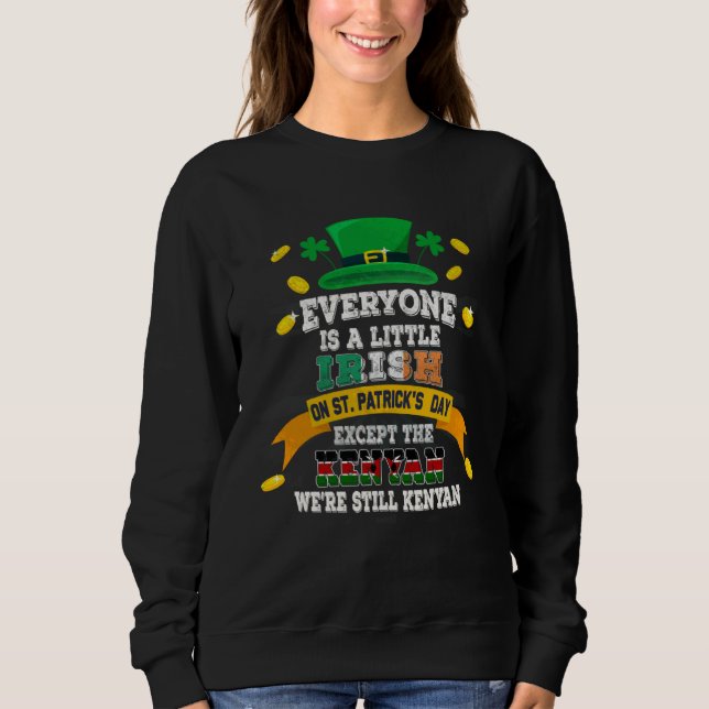 Sweatshirt Everyone Is A Little Irish On St Patricks Day Exce (Devant)