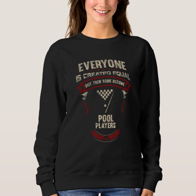 Sweatshirt Everyone is Created Equal But Then Some Become Poo (Devant)