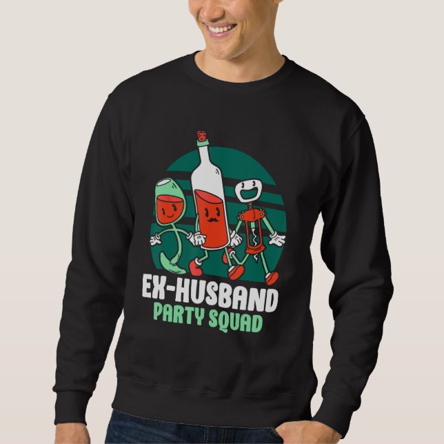 Sweatshirt Ex Husband Party Squad Divorced Divorce Ex Husband (Devant)