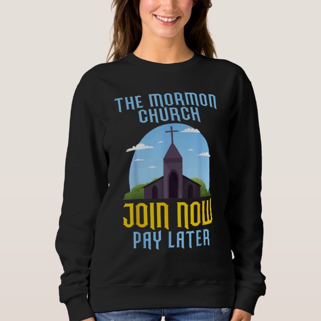 Sweatshirt Ex Mormon Postmormon Antimormon Mormon Church Join (Devant)