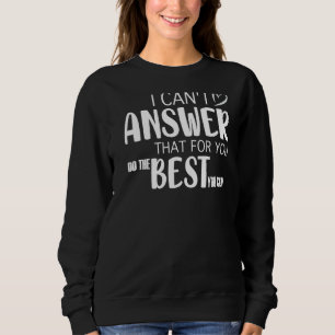 Sweatshirt Examen d'état du jour du test de l'enseignant Je n
